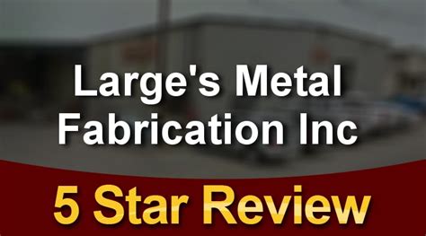 larges metal fabrication watsonville ca|large's metal fabrication company.